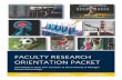 FACULTY RESEARCH ORIENTATION PACKET - …€¦ ·  · 2018-02-20FACULTY RESEARCH ORIENTATION PACKET ... faculty are able to pursue and receive funding that will further their research