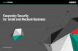 Kaspersky Security for Small and Medium Business€¦ ·  · 2017-09-18Kaspersky Security for Small and Medium Business Kaspersky for Business ... your business from data loss, ...