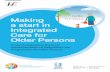 Hello, Making I’m Nora. a start in Integrated Care for ... · CGA Comprehensive Geriatric Assessment ... This ‘Making a start in Integrated Care for Older Persons Guide’ represents