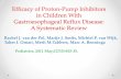 Efficacy of Proton-Pump Inhibitors in Children With ... Efficacy of...Efficacy of Proton-Pump Inhibitors in Children With Gastroesophageal Reflux Disease: A Systematic Review Rachel