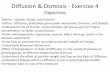 Diffusion and Osmosis – Exercise 4 - PBworkssciencelearningcenter.pbworks.com/.../fetch/31050648/5-Diffusion.pdf · Diffusion & Osmosis - Exercise 4 Objectives ... -Effect of Temperature