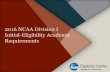 2016 NCAA Division I Initial-Eligibility Academic Requirements Division I Initial-Eligibility Academic Requirements (New) ... Minimum ACT sum or SAT score (critical reading/math only)