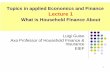 Topics in applied Economics and Finance Lecture 1 - …. Topics in applied Economics and Finance . Lecture 1 . What is Household Finance About. Luigi Guiso. Axa Professor of Household
