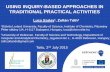 USING INQUIRY-BASED APPROACHES IN TRADITIONAL PRACTICAL ...pedagoguskepzes.elte.hu/images/anyagok/i10/33_Inquiry_based... · USING INQUIRY-BASED APPROACHES IN TRADITIONAL PRACTICAL