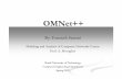 OMNetOMNet++++ - Sharifce.sharif.edu/courses/87-88/.../root/OMNet/OMNet++.pdf · What is OMNeT++? An object-oriented modular discrete event network simulator traffic modeling of telecommunication