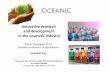Innovative Research & Development in the cosmetic industry · Specialist for Research & Development OCEANIC S.A. ... Innovative research in quality control laboratory ... (creams,gels,bodybutters,peelings,masks,elixirs,concentrates,