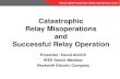 Catastrophic Relay Misoperations and Successful …prorelay.tamu.edu/wp-content/uploads/sites/3/2017/04/1...Catastrophic Relay Misoperations and Successful Relay Operation ... Overall