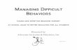 Managing Difficult Behaviors - marsd.org Difficult Behaviors I. Understanding the Causes of Problem Behavior II. Understanding Positive Behavioral Interventions and Supports (PBIS)