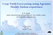 Crop Yield Forecasting using Agromet Model: Indian … · Crop Yield Forecasting using Agromet Model: Indian experience ... Chickpea Cowpea Dry bean Faba bean ... • NDVI • LAI