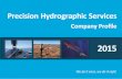 Precision Hydrographic Servicesprecisionhydrographic.com.au/cms/wordpress/wp... · Our Services. Hydrographic Surveying. Hydrographic surveying can be a complex . operation and the