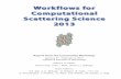 Workflows for Computational Scattering Science 2013nanotheory.lbl.gov/people/prendergast_pubs/WorkflowsWorkshop2013.pdfComputational Scattering Science 2013 Workflows for Computational
