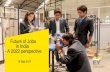 Future of Jobs in India - A 2022 perspective · Future of Jobs in India - A 2022 perspective 15 Sep 2017 . Page 2 21 September 2017 Future of Jobs in India ... Micro entrepreneurs