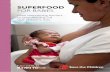 superfood For BABieS - Save the Children UK · superfood For BABieS how overcoming barriers to breastfeeding will save children’s lives