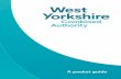 A pocket guide - westyorks-ca.gov.uk · What is the Combined Authority? We want our region to be recognised globally as a strong, successful economy where everyone can build great