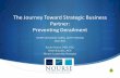 The Journey Toward Strategic Business Partner: Preventing ...aapa.files.cms-plus.com/SeminarPresentations/2011Seminars... · S The Journey Toward Strategic Business Partner: Preventing
