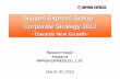 Nippon Express Group Corporate Strategy 2012 · Nippon Express Group Corporate Strategy 2012 ... Nippon Express Group Corporate Strategy 2012 ... Bullet train track-laying operations