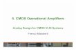 5. CMOS Operational Amplifiers - unipvims.unipv.it/Courses/download/DIC/PresentationNO05.pdf · 5. CMOS Operational Amplifiers Analog Design for CMOS VLSI Systems ... within a given