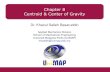 Chapter 8 Centroid & Center of Gravity - Universiti …khairulsalleh.unimap.edu.my/wp-content/uploads/2015/09/...CENTER OF GRAVITY, CENTER OF MASS, AND CENTROID OF A BODY In-Class
