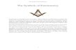 The Symbols of Freemasonry - glofga.org Symbols of Freemasonry 1 ... spoken deed. To unloosen one’s ... one of the noblest in the emblematic system of the Craft. He represents youth,