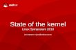 State of the kernel - Red Hatpeople.redhat.com/jcm/ols2010/Linux_Symposium_2010.pdf · State of the kernel ... “BFS is slower than mainline in virtually every measurement” --