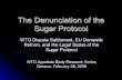 The Denunciation of the Sugar Protocol - ECIPE · The Denunciation of the Sugar Protocol WTO Dispute Settlement, EU Domestic ... liberalized duty and quota free access to EU sugar