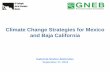 Climate Change Strategies for Mexico and Baja California · Climate Change Strategies for Mexico and Baja California ... September 17, 2015. Outline • Mexico and Climate Change