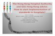 HK Hospital Authority - GS1 · -chosen Mobile Supply Chain Application from Oracle ... - implementing MSCA ... HK Hospital Authority Author: