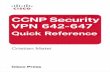 CCNP Security - pearsoncmg.comptgmedia.pearsoncmg.com/images/9780132566421/samplepages/... · CCNP Security VPN 642-647 ... Evaluating the Cisco ASA VPN Subsystem .....4 Chapter 2