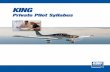 Private Pilot Syllabus - King Schools, Inc. Private... · King Schools, Inc. Private Pilot Syllabus A Roadmap to Change Your Life Forever Featuring King Schools: Private Pilot Ground
