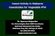 Insect Activity in Alabama Insecticides for Vegetable IPM Web Conference/IPM... · Insect Activity in Alabama. Insecticides for Vegetable IPM. ... Monitoring project archive: ...