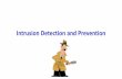 Intrusion Detection and Prevention - UNC Charlotteapkerr/itis6200_06_intrusion_detection.pdf · •Effective intrusion prevention and detection system must inspect each layer 11 .
