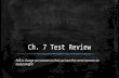 Ch. 7 Test Review - Moore Public Schools. 7 Test Review Add or change your answers so that you have the correct answers to study tonight!