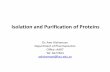 Isolation and Purification of Proteins - KSU Facultyfac.ksu.edu.sa/sites/default/files/10_pht462.pdf · Isolation and Purification of Proteins ... Isoelectric Focusing (IEF) Step