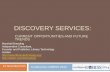 DISCOVERY SERVICES - IZUMhome.izum.si/cobiss/konference/konf_2014/presentations/02 Marshall... · library resource discovery products, the trend ... Pre-built harvesting and indexing