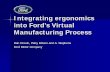 Integrating ergonomics into Ford’s Virtual Manufacturing ... · Integrating ergonomics into Ford’s Virtual Manufacturing Process Dan Drouin, Patty Edison and A. Stephens ... ROBCAD