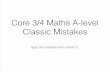 Core 3/4 Maths A-level Classic Mistakes - The Maths Orchard€¦ ·  · 2015-04-27Core 3/4 Maths A-level Classic Mistakes Spot the mistake and correct it. 4 SCO DC . ... 3/14 Class