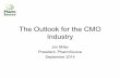 The Outlook for the CMO Industry - PharmSource Outlook for the CMO Industry Jim Miller President, PharmSource September 2014 . Where is the CMO industry headed ... -PharmSource-Strategic-Advantage-database-