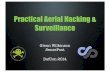 DEFCON-22-Glenn-Wilkinson-Practical-Aerial-Hacking … · DEFCON 22 Presentation Materials ... Practical Aerial Hacking & Surveillance, DEFCON, DEF CON, Hacker, Security Conference,