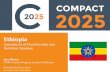 Ethiopia - Compact2025 · •Leveraging agriculture for growth, reduced poverty, and better nutrition and health ... Ethiopia –E.g. Women’s empowerment, behavior change communication