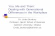 You, Me and Them: Dealing with Generational Differences …futureforcehalton.ca/uploads/Generationsshort.pdf · Dealing with Generational Differences in the Workplace Dr. Linda Duxbury