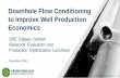 Downhole Flow Conditioning to Improve Well … Flow Conditioning to Improve Well Production ... OPEX risks Complexity of depth ... • Downhole Flow Restriction Risk –drilling cost