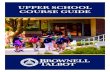 UPPER SCHOOL COURSE GUIDE - Brownell-Talbot School · Upper School Course Guide ... Vocabulary and grammar receive special attention. ... sentence structure and diagramming.