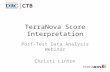 [PPT]PowerPoint Presentation · Web viewTerraNova Score Interpretation. Post-Test Data Analysis ... with the major focus on data interpretation and understanding the types of ...