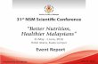 30th NSM Scientific Conference “Optimal Nutrition for ...€¦ · Universiti Teknologi MARA, Shah Alam Symposium 1 11 . ... Dr Connie Weaver ... Assoc Prof Dr Hamid Jan Jan Mohamed