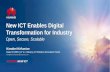 New ICT Enables Digital Transformation for Industry · New ICT Enables Digital Transformation for Industry ... Individual Integration Projects ... more wall than 2G)