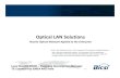 Optical LAN Solutions - BICSI LAN Solutions ... (TDM) voice, data, switched video ‐Upstream up to 1.2Gbs @ 1310nm –(TDMA) voice, data, signaling video ‐WDM video (RF/Analog)