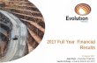 2017 Full Year Financial Results - Australian Gold Company · 2017 Full Year Financial Results . ... Introduction of long life, ... Dividend policy changed to payout of 50% of earnings