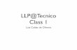 LLP@Tecnico Class 1 - ULisboa · Agenda for Class 1 • Class Introduction • Business Models and Customer Development • Business Model Presentation • Team Presentations •