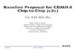 Baseline Proposal for CDAUI-8 Chip-to-Chip (c2c) · Baseline Proposal for CDAUI-8 Chip-to-Chip (c2c) ... ZTE . Scott Kipp, Brocade . ... –Gray mapping –PAM4 encoding