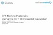 CFA Review Materials: Using the HP 12C Financial Calculatorfiles.ctctcdn.com/f77ab4a7201/282a317c-89fd-464a... · CFA Review Materials: Using the HP 12C Financial Calculator ... RPN